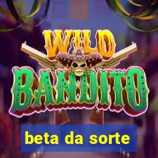 beta da sorte